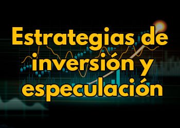 Estrategias de Inversión y Especulación Edición 2